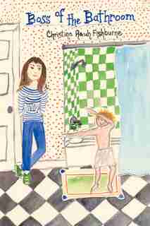 Boss Of The Bathroom by Christina Rauh Fishburne