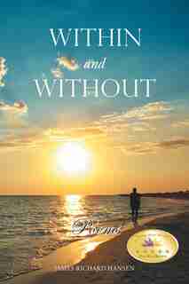 Within and Without by James Richard Hansen