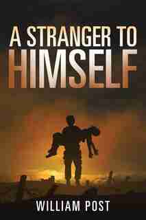 A Stranger to Himself by William Post