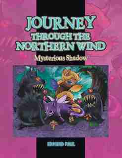 Journey Through the Northern Wind: Mysterious Shadow by Edmund Paul