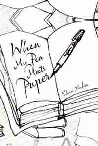 When My Pen Meets Paper by Shani Nadira