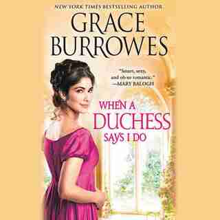 When A Duchess Says I Do by Grace Burrowes