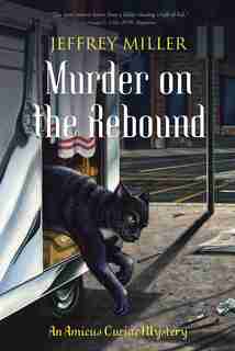 Murder On The Rebound by Jeffrey Miller