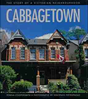 Cabbagetown: The Story of a Victorian Neighbourhood by Penina Coopersmith
