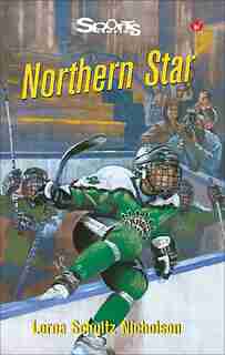 Northern Star by Lorna Schultz Nicholson