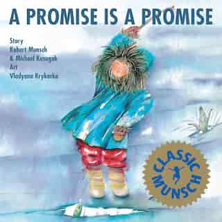 A Promise is a Promise by Michael Arvaarluk Kusugak