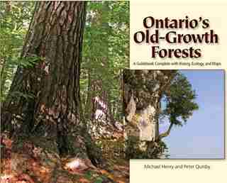Ontario's Old Growth Forests by Michael Henry