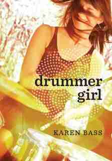 Drummer Girl by Karen Bass