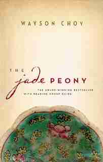 The Jade Peony by Wayson Choy