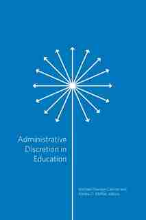 Administrative Discretion In Education by Michael Manley-casimir