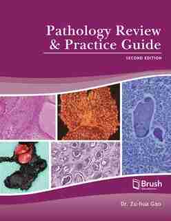 Pathology Review and Practice Guide by Zu-hua Gao