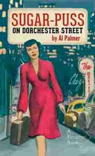 Sugar-puss On Dorchester Street by Al Palmer