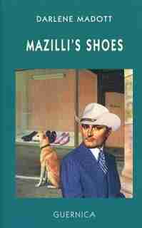 Mazilli's Shoes by Darlene Madott