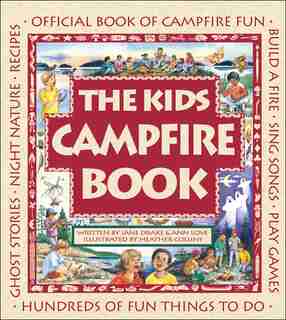 The Kids Campfire Book: Official Book of Campfire Fun by Jane Drake