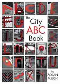 The City ABC Book by Zoran Milich