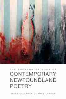 The Breakwater Book of Contemporary Newfoundland Poetry by Ken Babstock