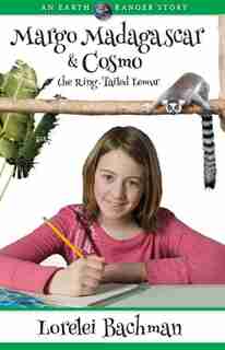Margo Madasgascar And Cosmo, The Ring Talied Lemur: An Earth Ranger Story by Lorelei Bachman