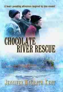 Chocolate River Rescue by JENNIFER MCGRATH