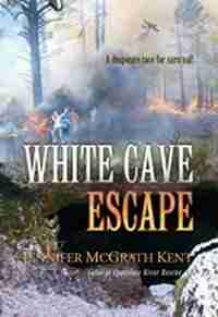 White Cave Escape by JENNIFER MCGRATH