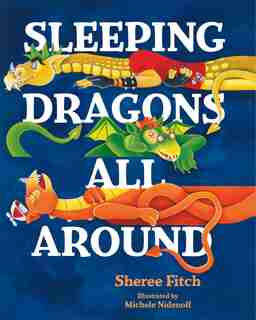 Sleeping Dragons All Around pb by Sheree Fitch