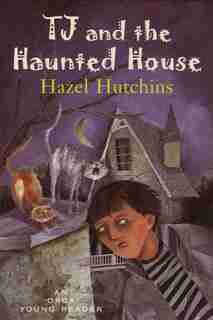 TJ and the Haunted House by Hazel Hutchins