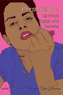 Persistence: All Ways Butch and Femme by Ivan Coyote