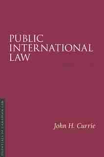 Public International Law, 2/e by John H. Currie