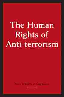 The Human Rights Of Anti-terrorism by Craig Forcese