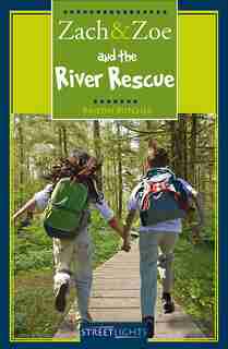 Zach & Zoe and the River Rescue by Kristin Butcher