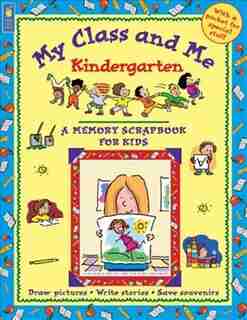 My Class and Me: Kindergarten by Mary Beth Leatherdale