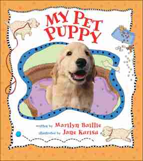 My Pet Puppy by Marilyn Baillie
