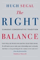 The Right Balance: Canadas Conservative Tradition