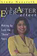 The Ever After Effect: Waking Up From Boom by Linda Nazareth