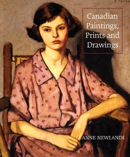 Book Canadian Paintings, Prints and Drawings by Anne Newlands