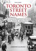Toronto Street Names An Illustrated Guide To Their