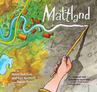 Mattland by Hazel Hutchins