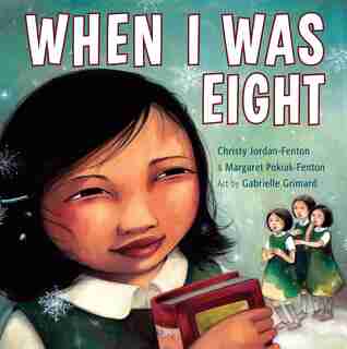 When I Was Eight by Christy Jordan-Fenton