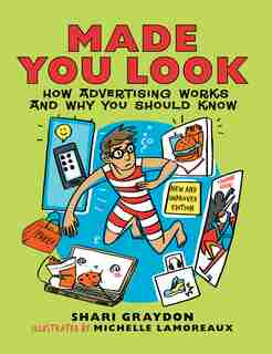 Made You Look: How Advertising Works And Why You Should Know by Shari Graydon
