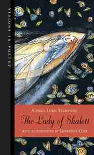 The Lady Of Shalott by Alfred, Lord Tennyson