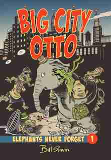 Big City Otto by Bill Slavin