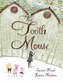 The Tooth Mouse by Susan Hood