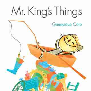 Mr. King's Things by Geneviève Côté
