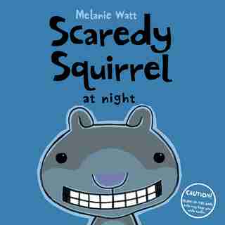 Scaredy Squirrel at Night by MÚlanie Watt