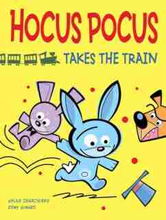 Hocus Pocus Takes the Train by SYLVIE DESROSIERS
