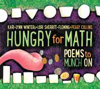 Hungry for Math: Poems to Munch On by Kari-Lynn Winters