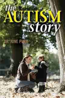 The Autism Story by June Pimm