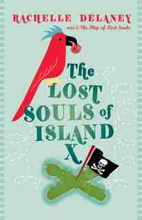 Lost Souls Of Island X by Rachelle Delaney