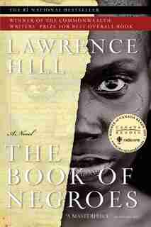 The Book Of Negroes by Lawrence Hill