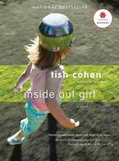 INSIDE OUT GIRL by Tish Cohen