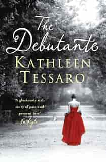 The Debutante by Kathleen Tessaro